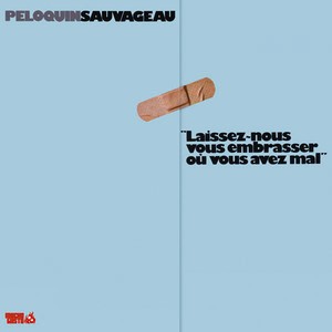 Laissez-Nous Vous Embrasser Où Vous Avez Mal