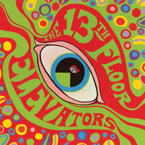 The Psychedelic Sounds Of The 13th Floor Elevators