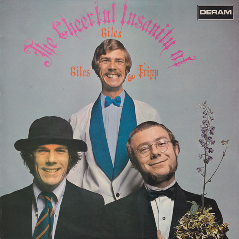 The Cheerful Insanity Of Giles, Giles & Fripp
